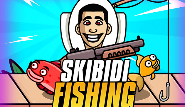 Skibidi Fishing
